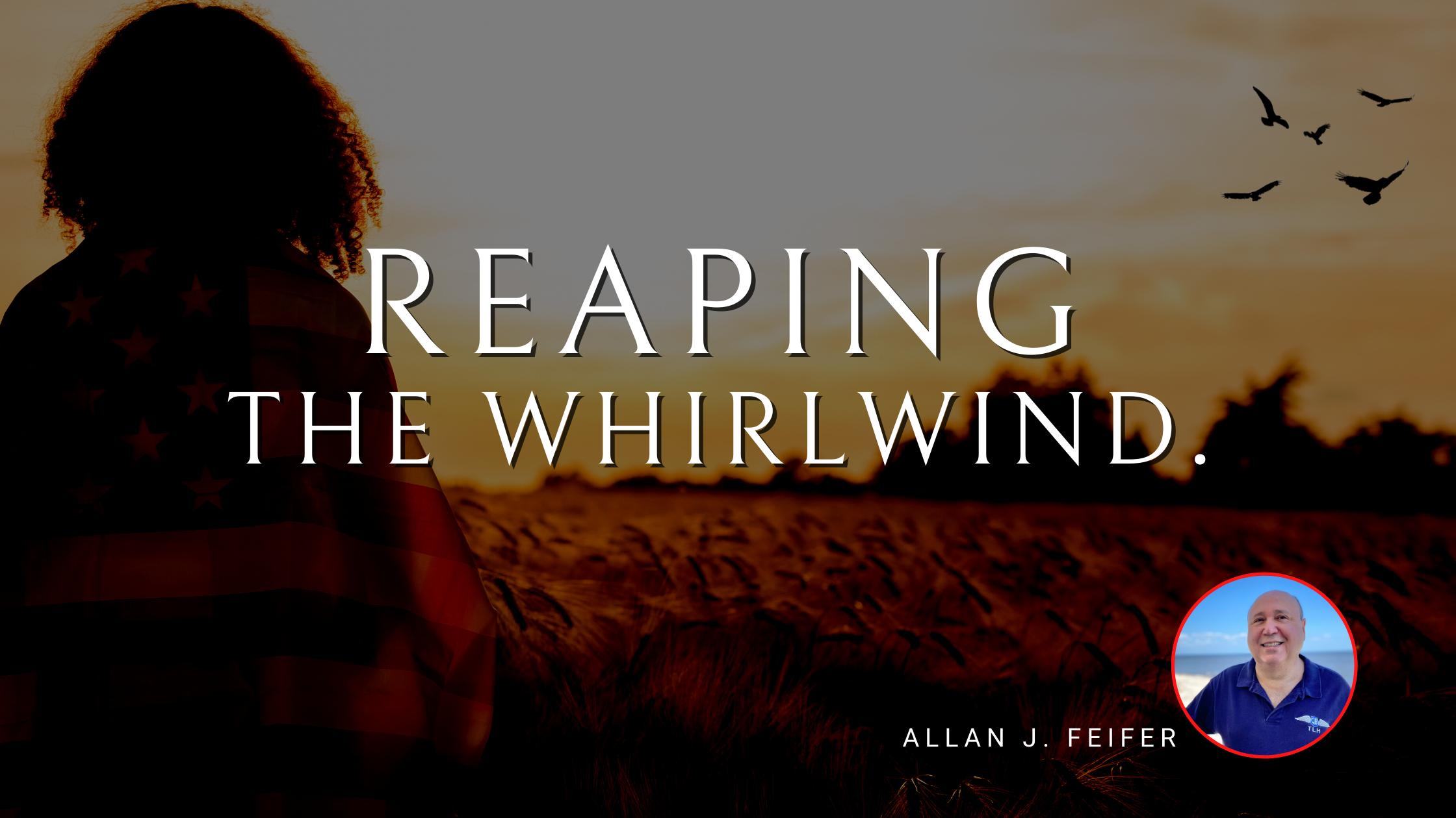 Reaping the Whirlwind