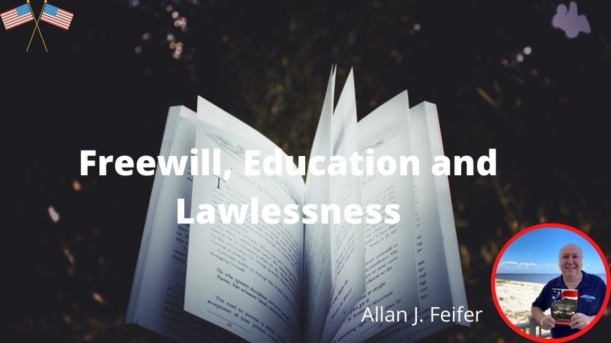 Freewill, Education and Lawlessness