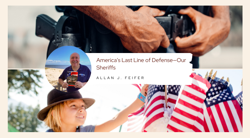 America’s Last Line of Defense—Our Sheriffs