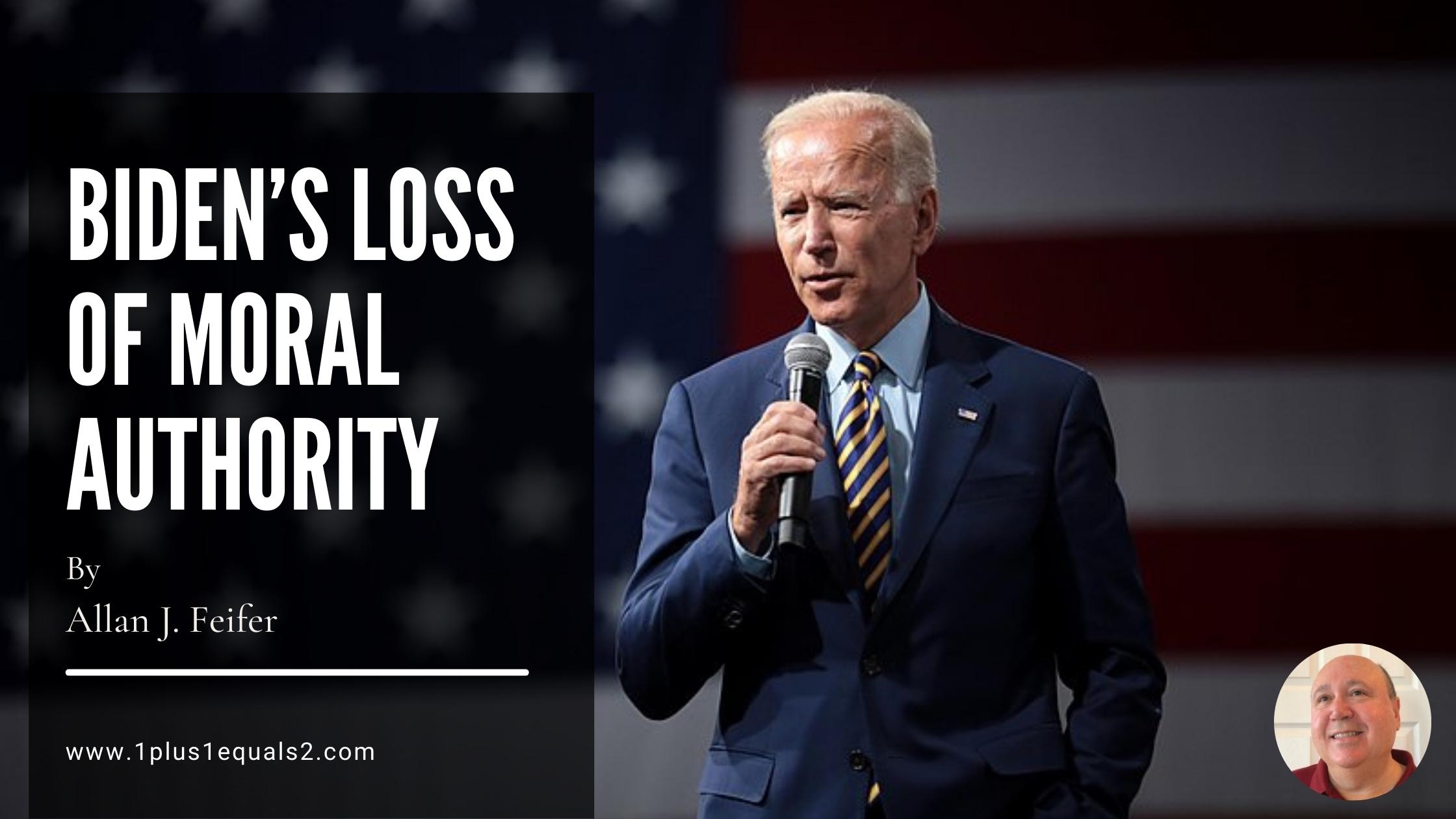 Biden’s Loss of Moral Authority