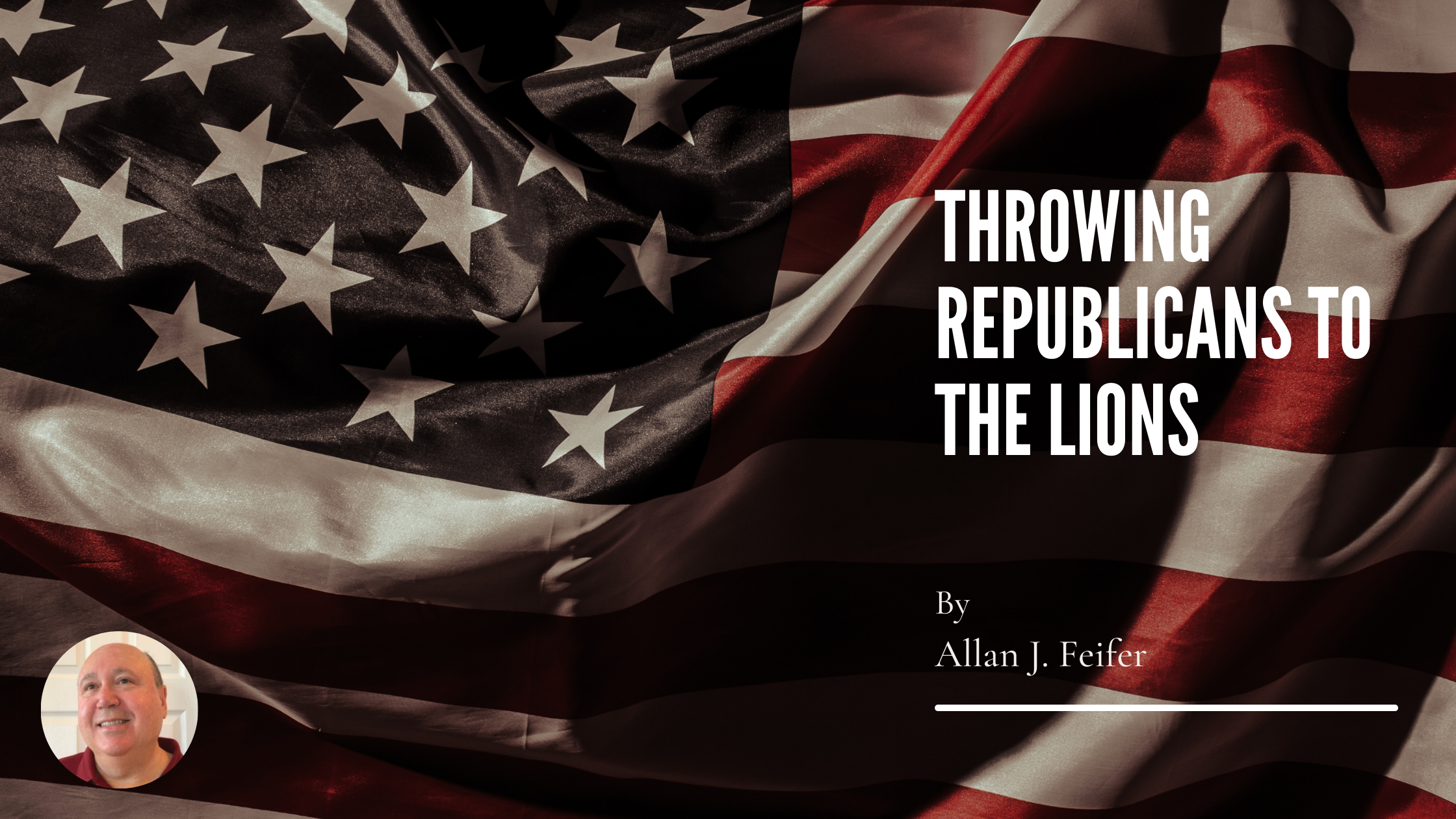 Throwing Republicans to the Lions