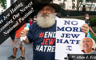 Is Jew Hating Becoming Our Newest National Pastime?