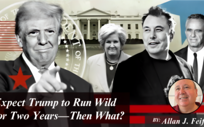 Expect Trump to Run Wild for Two Years—Then What?